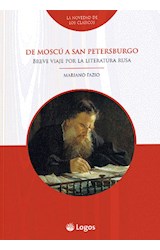 Papel DE MOSCU A SAN PETERSBURGO BREVE VIAJE POR LA LITERATURA RUSA