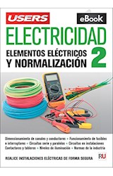 Papel ELECTRICIDAD 2 ELEMENTOS ELECTRICOS Y NORMALIZACION [INCLUYE VERSION DIGITAL GRATIS] (RUSTICA)