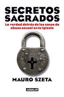 Papel SECRETOS SAGRADOS LA VERDAD DETRAS DE LOS CASOS DE ABUSO SEXUAL EN LA IGLESIA (RUSTICA)