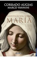 Papel INVESTIGACION SOBRE MARIA LA VERDADERA HISTORIA DE LA JOVEN QUE SE CONVIRTIO EN MITO (RUSTICO)