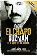 Papel JOAQUIN EL CHAPO GUZMAN EL VARON DE LA DROGA [EDICION ACTUALIZADA] (RUSTICO)
