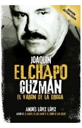 Papel JOAQUIN EL CHAPO GUZMAN EL VARON DE LA DROGA [EDICION ACTUALIZADA] (RUSTICO)
