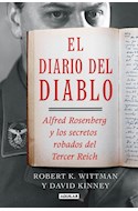 Papel DIARIO DEL DIABLO ALFRED ROSENBERG Y LOS SECRETOS ROBADOS DEL TERCER REICH (RUSTICA)