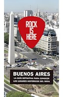 Papel ROCK IS HERE BUENOS AIRES LA GUIA DEFINITIVA PARA CONOCER LOS LUGARES HISTORICOS DEL ROCK
