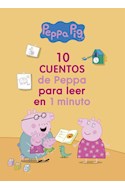 Papel 10 CUENTOS DE PEPPA PARA LEER EN UN MINUTO (COLECCION PEPPA PIG) (RUSTICA)