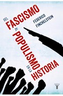 Papel DEL FASCISMO AL POPULISMO EN LA HISTORIA (RUSTICA)
