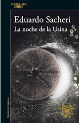 Papel NOCHE DE LA USINA (PREMO ALFAGUARA DE NOVELA 2016) (RUSTICA)