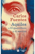 Papel AQUILES O EL GUERRILLERO Y EL ASESINO (COLECCION NARRATIVA HISPANICA) (RUSTICO)  (FONDO CULTURA