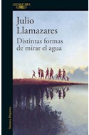 Papel DISTINTAS FORMAS DE MIRAR EL AGUA (COLECCION NARRATIVA HISPANICA) (MAPA DE LAS LENGUAS)
