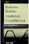 Papel LLAMADAS TELEFONICAS (COLECCION NARRATIVA HISPANICA) (BIBLIOTECA ROBERTO BOLAÑO) (N/ED) (RUSTICA)