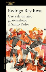 Papel CARTA DE UN ATEO GUATEMALTECO AL SANTO PADRE (COLECCION NARRATIVA HISPANICA)