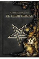 Papel CLUB DUMAS [BIBLIOTECA ARTURO PEREZ-REVERTE] (COLECCION NARRATIVA HISPANICA)