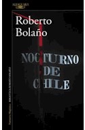 Papel NOCTURNO DE CHILE (COLECCION NARRATIVA HISPANICA) (BIBLIOTECA ROBERTO BOLAÑO)