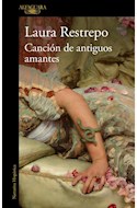 Papel CANCION DE ANTIGUOS AMANTES (COLECCION NARRATIVA HISPANICA)