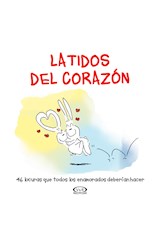 Papel LATIDOS DEL CORAZON 46 LOCURAS QUE TODOS LOS ENAMORADOS DEBERIAN HACER [ILUSTRADO] (CARTONE)