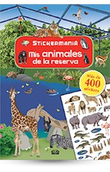 Papel MIS ANIMALES DE LA RESERVA (STICKERMANIA) (MAS DE 400 STICKERS) (RUSTICA)