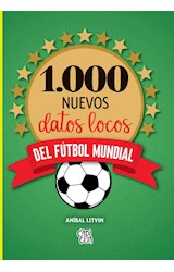 Papel 1000 NUEVOS DATOS LOCOS DEL FUTBOL MUNDIAL