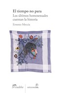 Papel TIEMPO NO PARA LOS ULTIMOS HOMOSEXUALES CUENTAN LA HISTORIA (COLECCION EDICIONES ESPECIALES)