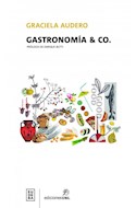 Papel GASTRONOMIA & CO [PROLOGO DE ENRIQUE BUTTI] (COLECCION ITINERARIOS)