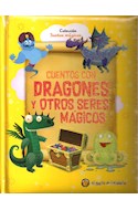 Papel CUENTOS CON DRAGONES Y OTROS SERES MAGICOS (COLECCION SUEÑOS MAGICOS) (CARTONE)