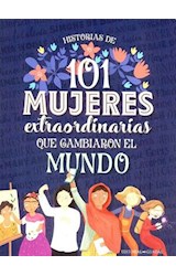 Papel HISTORIAS DE 101 MUJERES EXTRAORDINARIAS QUE CAMBIARON EL MUNDO (ILUSTRADO)
