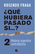 Papel QUE HUBIERA PASADO SI 2 HISTORIA ARGENTINA CONTRAFACTICA