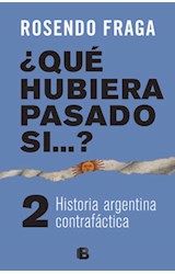 Papel QUE HUBIERA PASADO SI 2 HISTORIA ARGENTINA CONTRAFACTICA