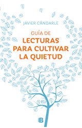 Papel GUIA DE LECTURAS PARA CULTIVAR LA QUIETUD (RUSTICA)