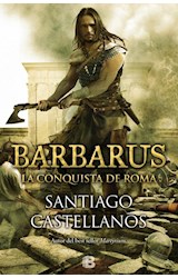 Papel BARBARUS LA CONQUISTA DE ROMA (COLECCION HISTORICA) (RUSTICO)