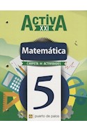 Papel MATEMATICA 5 PUERTO DE PALOS ACTIVA XXI (CARPETA DE ACTIVIDADES) (NOVEDAD 2018)