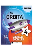 Papel CIENCIAS SOCIALES 4 PUERTO DE PALOS BONAERENSE ACTIVA XXI EN ORBITA (NOVEDAD 2019)
