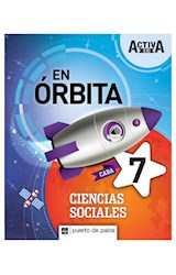 Papel CIENCIAS SOCIALES 7 PUERTO DE PALOS CABA ACTIVA XXI EN ORBITA (NOVEDAD 2019)
