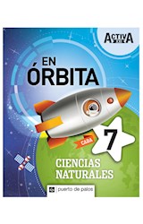 Papel CIENCIAS NATURALES 7 PUERTO DE PALOS CABA ACTIVA XXI EN ORBITA (NOVEDAD 2019)