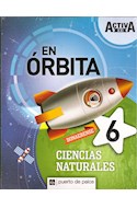 Papel CIENCIAS NATURALES 6 PUERTO DE PALOS ACTIVA XXI EN ORBITA BONAERENSE (NOVEDAD 2019)