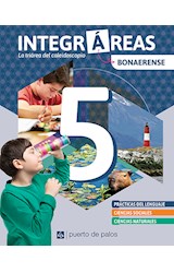 Papel INTEGRAREAS 5 PUERTO DE PALOS BONAERENSE [LENGUA + SOCIALES + NATURALES] (NOVEDAD 2022)