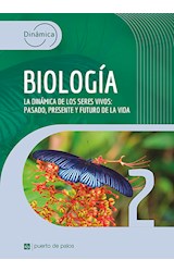 Papel DINAMICA BIOLOGIA 2 LA DINAMICA DE LOS SERES VIVOS PASADO PRESENTE Y FUTURO DE LA VIDA (2022)