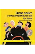 Papel CUCOS AZULES Y OTROS PROBLEMAS CON TIAS (SERIE PLANETA AMARILLO) (+6 AÑOS)