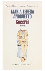 Papel CACERIA (CUENTOS) (COLECCION LITERATURA RANDOM HOUSE) (PREMIO HANS CHRISTIAN ANDERSEN 2012)