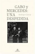 Papel GABO Y MERCEDES UNA DESPEDIDA (COLECCION LITERATURA RANDOM HOUSE)