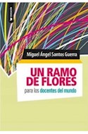 Papel UN RAMO DE FLORES PARA LOS DOCENTES DEL MUNDO (COLECCION EDUCACION)