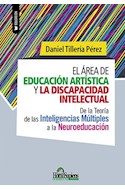 Papel AREA DE EDUCACION ARTISTICA Y LA DISCAPACIDAD INTELECTUAL (COLECCION EDUCACION)