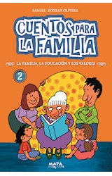 Papel CUENTOS PARA LA FAMILIA 2 LA FAMILIA LA EDUCACION Y LOS VALORES (COLECCION CUENTOS PARA LA FAMILIA)