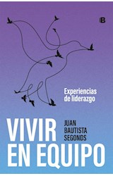 Papel VIVIR EN EQUIPO EXPERIENCIAS DE LIDERAZGO (COLECCION NO FICCION)