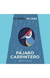 Papel PAJARO CARPINTERO MI ARBOL MI CASA (COLECCION LOS DURAZNOS) (CARTONE)