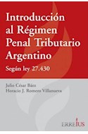 Papel INTRODUCCION AL REGIMEN PENAL TRIBUTARIO ARGENTINO SEGUN LEY 27430