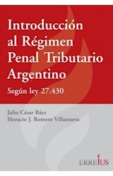 Papel INTRODUCCION AL REGIMEN PENAL TRIBUTARIO ARGENTINO SEGUN LEY 27430