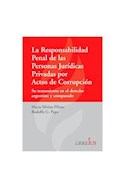 Papel RESPONSABILIDAD PENAL DE LAS PERSONAS JURIDICAS PRIVADAS POR ACTOS DE CORRUPCION (CARTONE)
