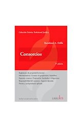 Papel CONSORCIOS [5 EDICION] (COLECCION PRACTICA PROFESIONAL JURIDICA) (INCLUYE ACTUALIZACION ONLINE)