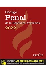 Papel CODIGO PENAL DE LA REPUBLICA ARGENTINA 2022 [INCLUYE APP ERREIUS CODIGOS 2022]