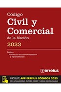Papel CODIGO CIVIL Y COMERCIAL DE LA NACION 2023 [INCLUYE APP ERREIUS CODIGOS 2023]